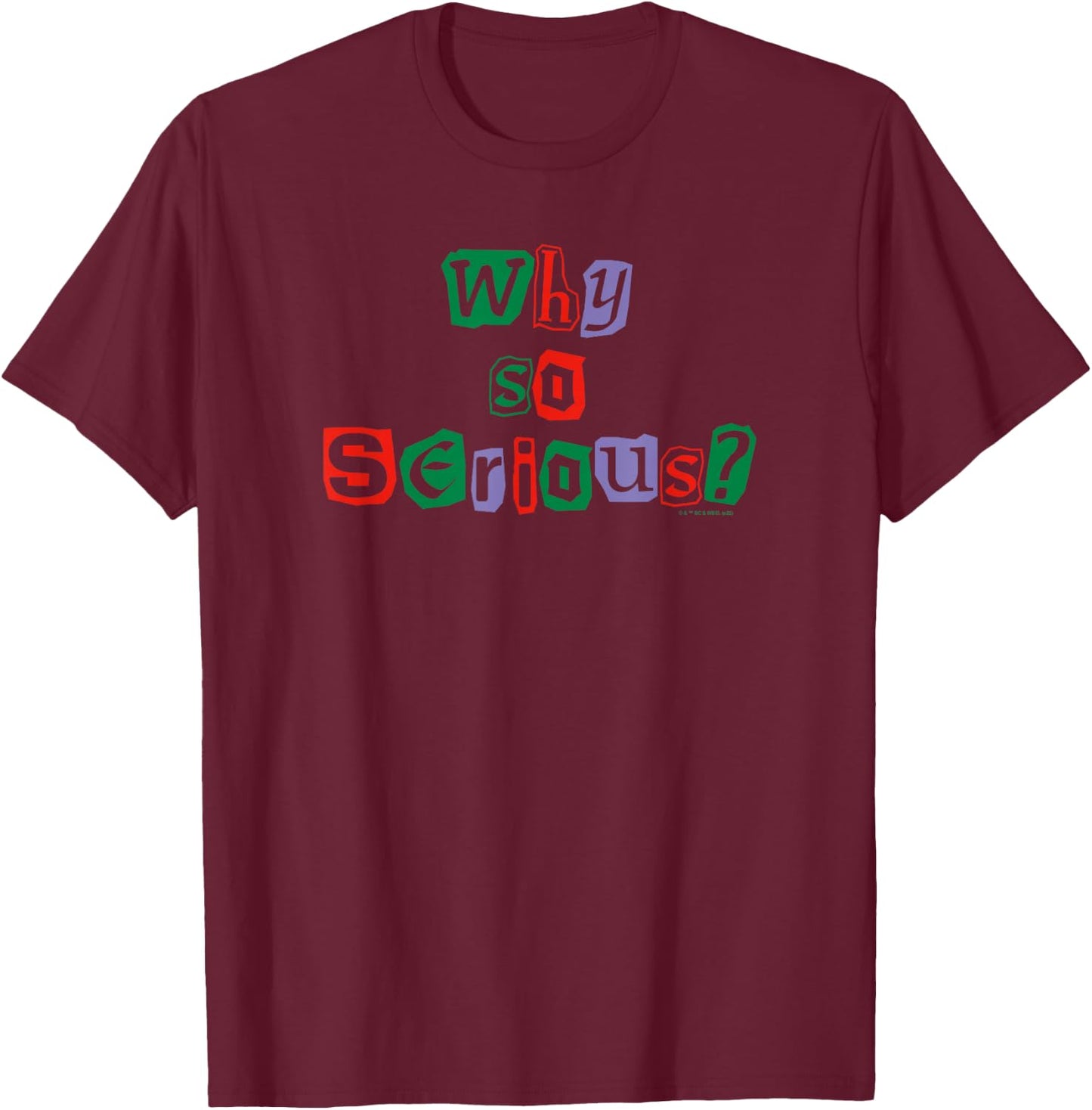 DC Comics Batman The Joker Why So Serious? Quote T-Shirt - T-Shirt | Maroon