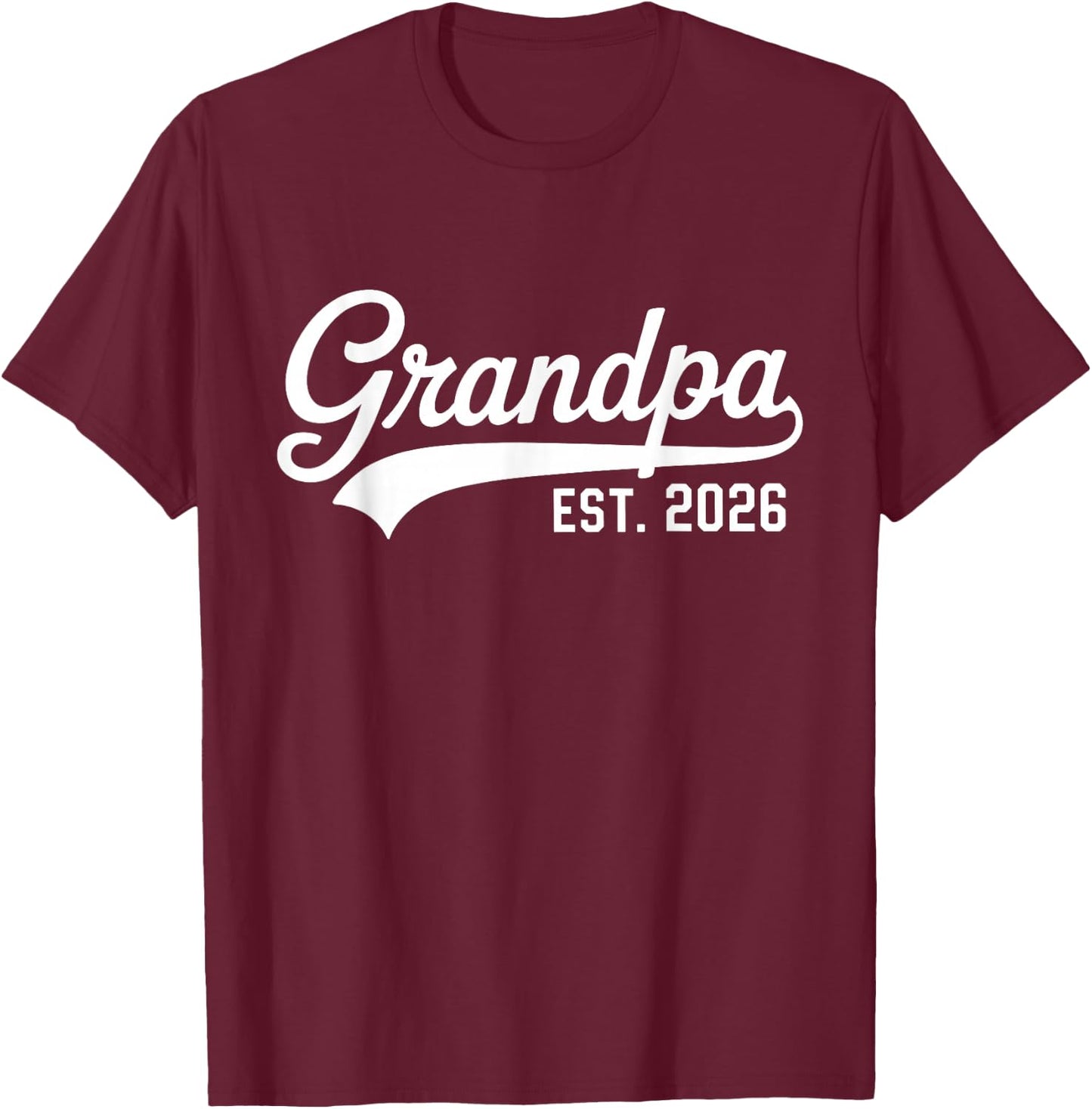 Grandpa Est Retro Grandpa Since 2026 First Time Dad T-Shirt - T-Shirt | Maroon