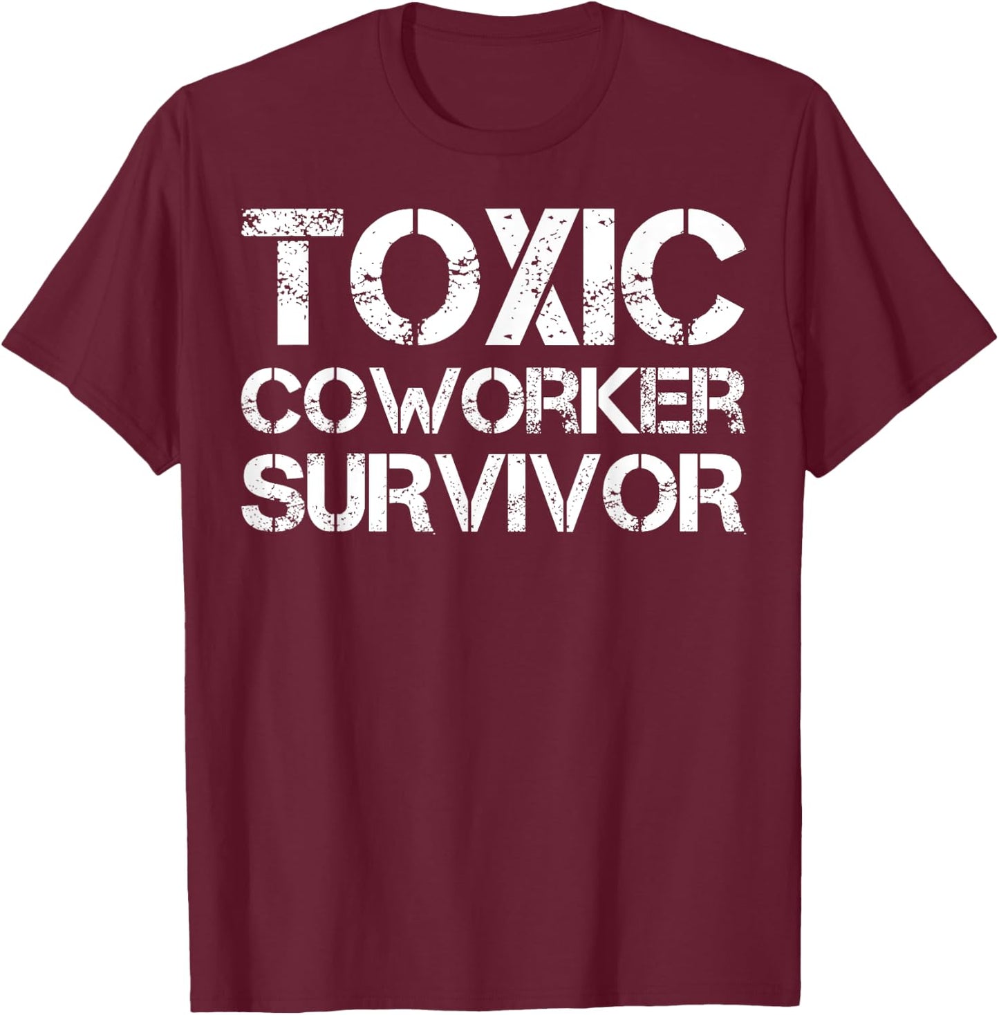 Toxic Coworker Survivor T-Shirt - T-Shirt | Maroon