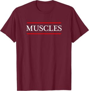 that says the Word - MUSCLES - on it | Adult Youth T-Shirt - T-Shirt | Maroon