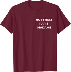 Pas de Paris Madame - Bold Fashion Statement T-Shirt - T-Shirt | Maroon