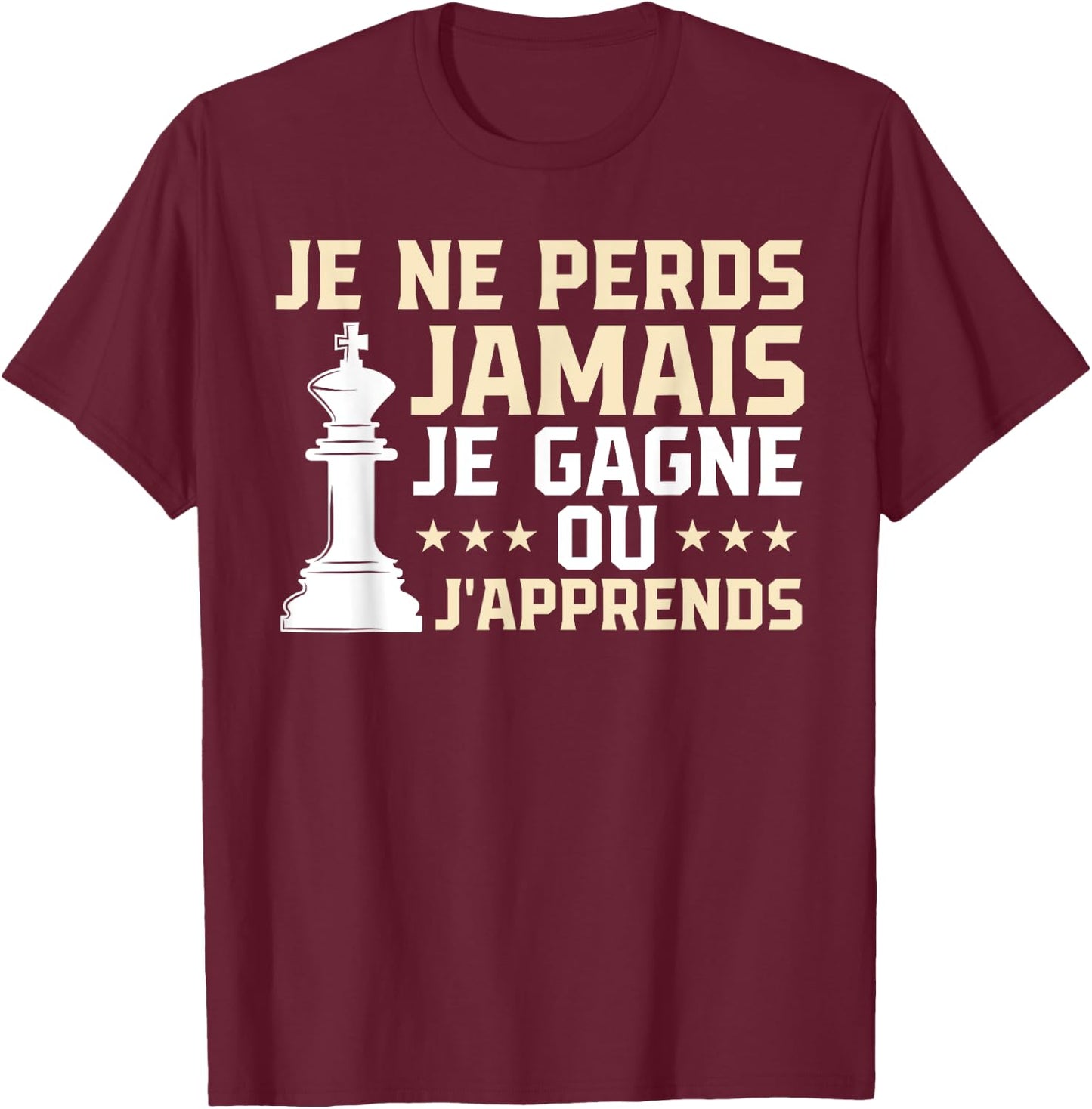 I Never Lose I Win Or I Learn Funny Chess , Black, S T-Shirt - T-Shirt | Maroon