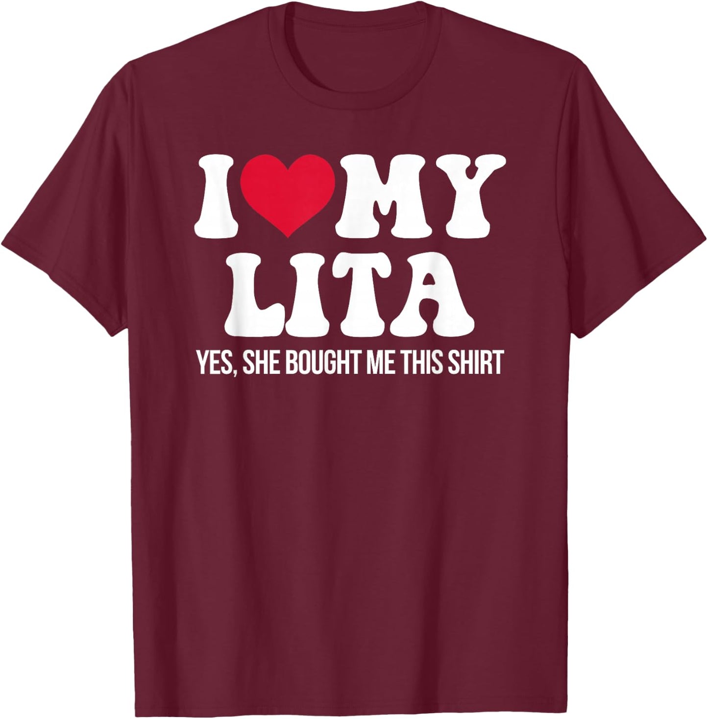 I Love My Lita, I Heart My Lita Shirt for Grandkids Grandson T-Shirt - T-Shirt | Maroon