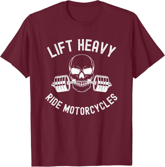 Lift Heavy Ride Motorcycles Weightlifter gym skeleton humor T-Shirt - T-Shirt | Maroon