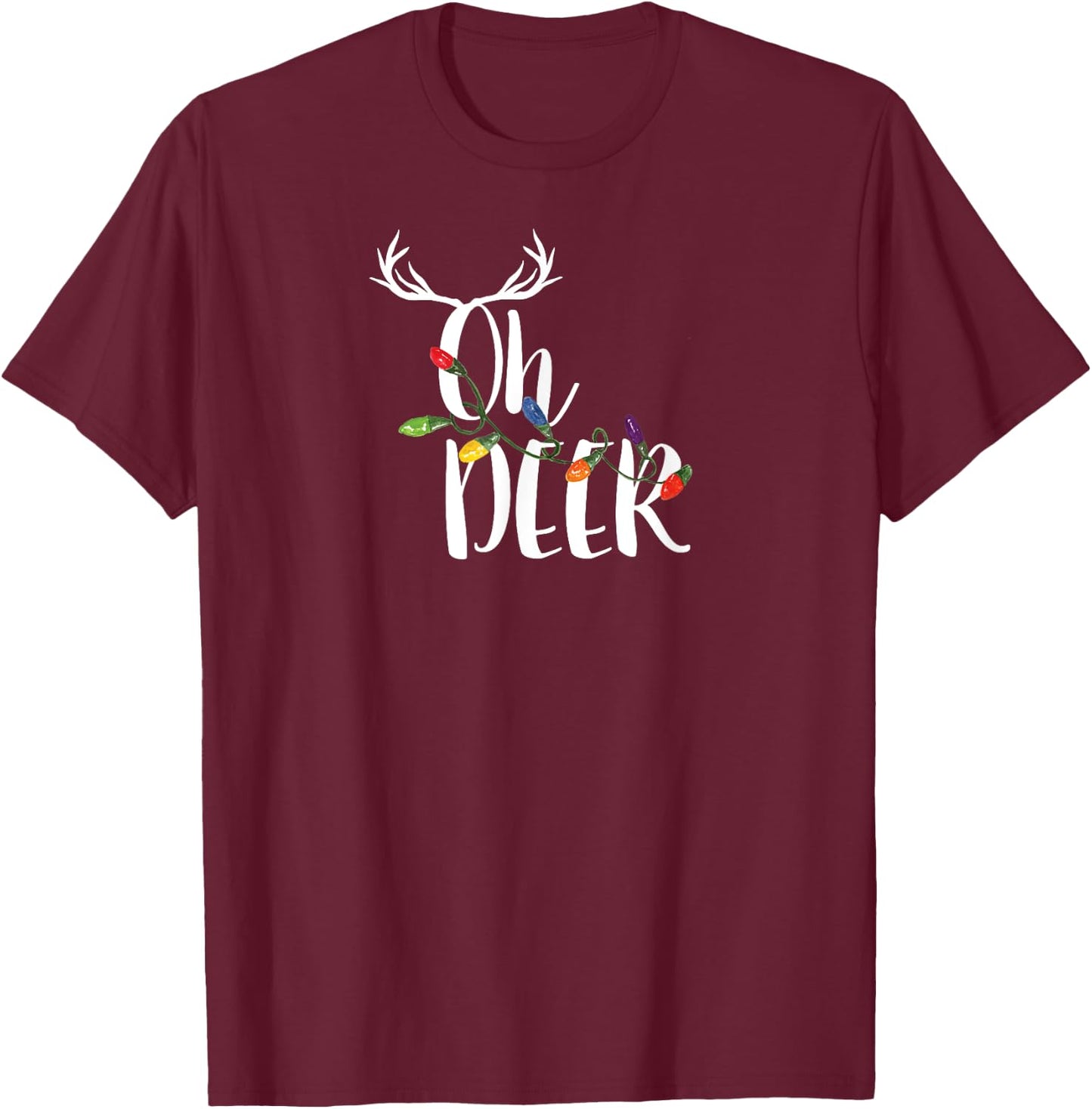 Oh Deer T Shirt Cute Christmas Lights Antlers Holiday T-Shirt - T-Shirt | Maroon
