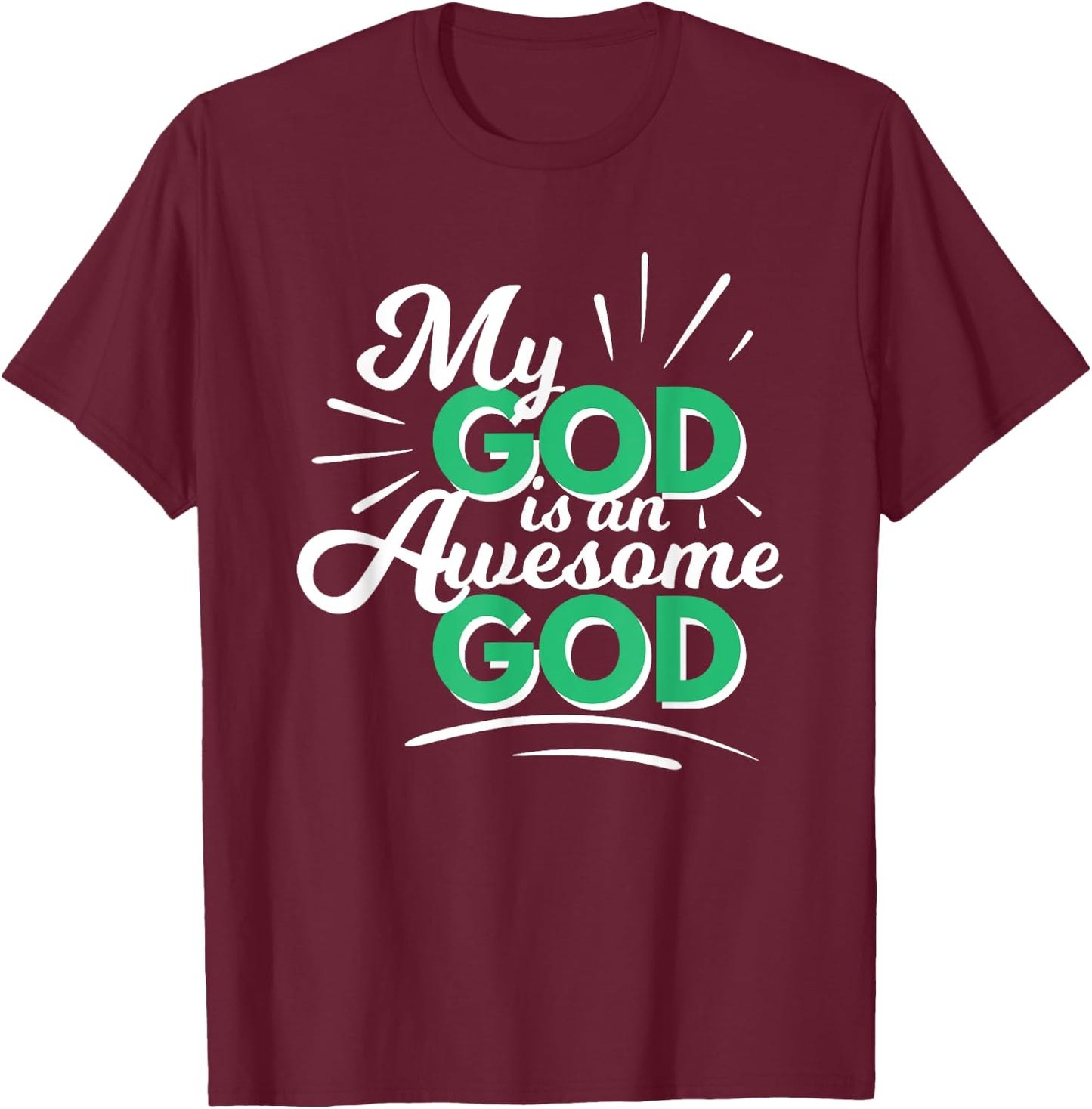 My God is an Awesome God Christian Faith Motivational Gift T-Shirt - T-Shirt | Maroon