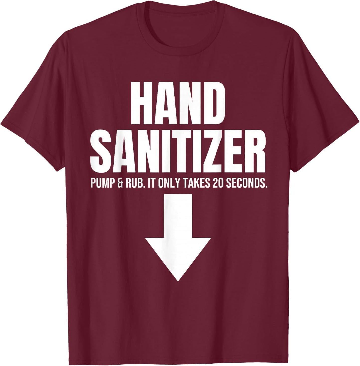 Hand Sanitizer Pump & Rub Humor Adult Humor Rude , Black, S T-Shirt - T-Shirt | Maroon