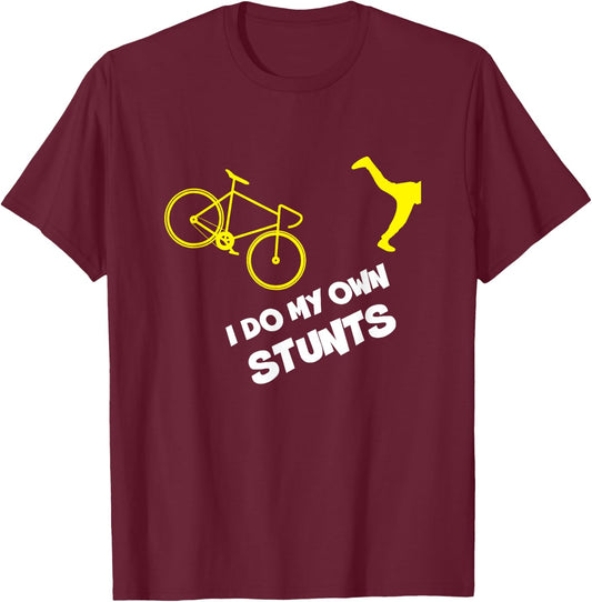 I Do My Own Stunts Cycling Funny Mountain Biking Bikers MTB T-Shirt - T-Shirt | Maroon