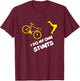 I Do My Own Stunts Cycling Funny Mountain Biking Bikers MTB T-Shirt - T-Shirt | Maroon