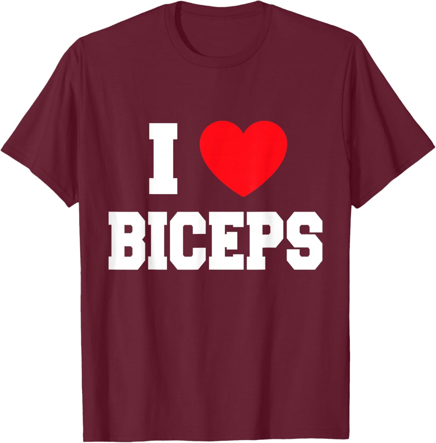I Love Biceps , black T-Shirt - T-Shirt | Maroon