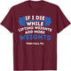 If I Die While Lifting Weights - Powerlifting Workout Gym T-Shirt - T-Shirt | Maroon
