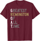 Greatest Remington of all time | GOAT | Remington T-Shirt - T-Shirt | Maroon