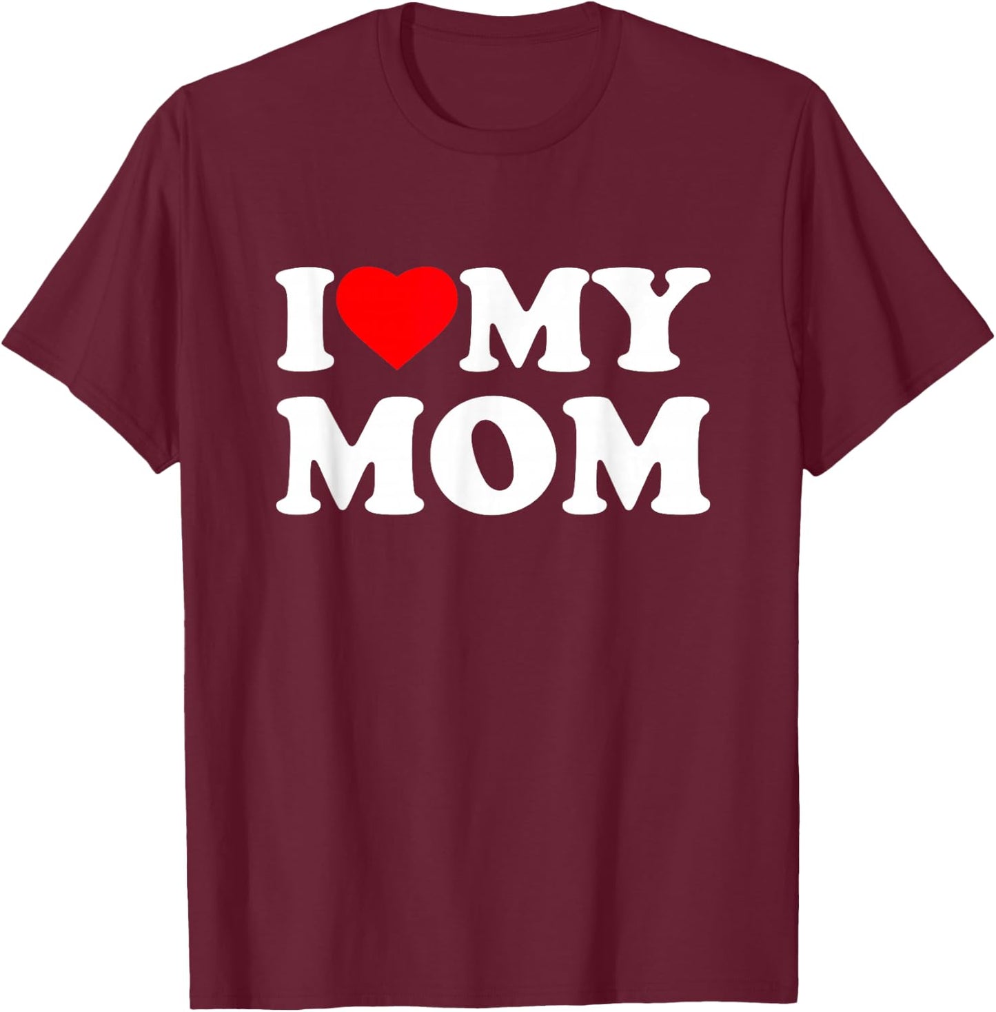 I Love My Mom Heart Family Grandma T-Shirt - T-Shirt | Maroon