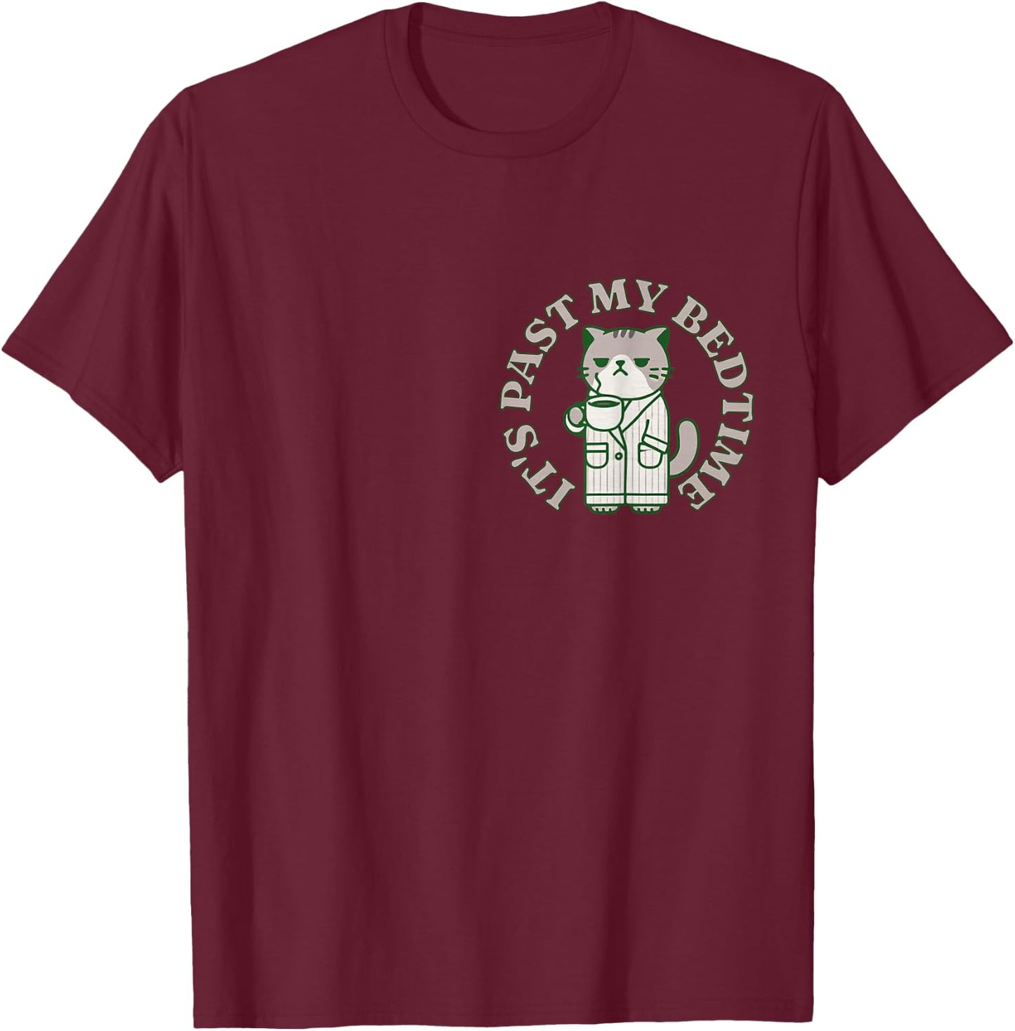 It's Past My Bedtime Cat Annoyed Sleepy Tired Napping Humor Men Women T-Shirt - T-Shirt | Maroon