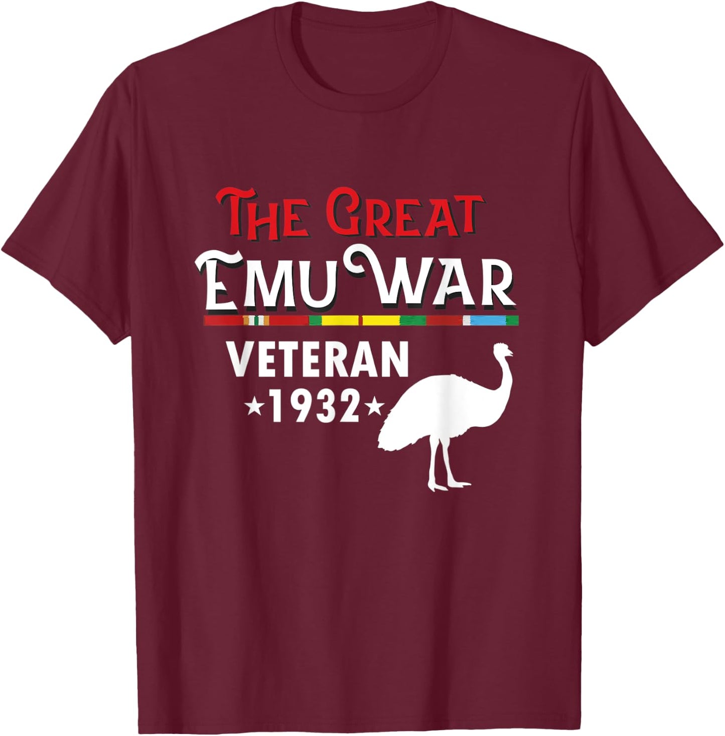 The Great Emu War Veteran T-Shirt - T-Shirt | Maroon