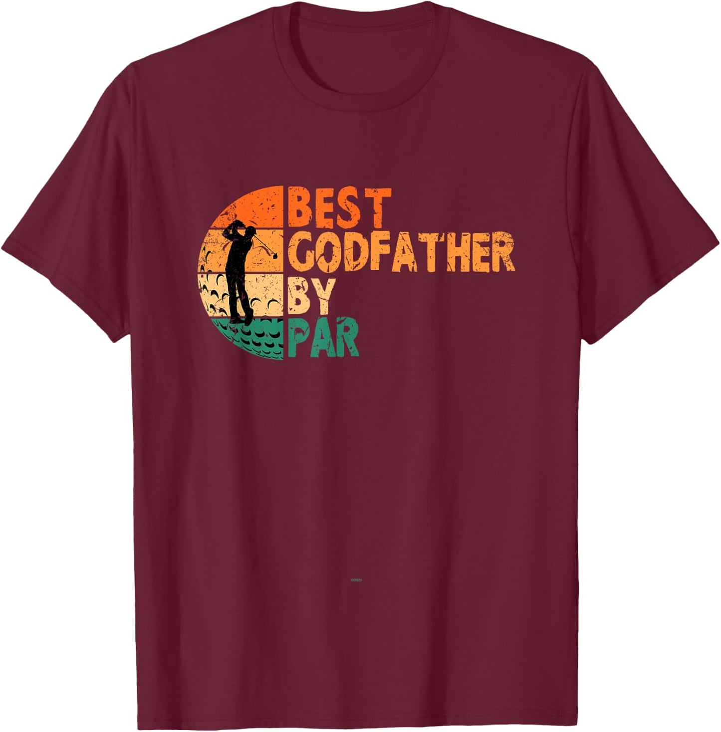 Best Godfather By Par Golfing Funny Golf Golfer T-Shirt - T-Shirt | Maroon