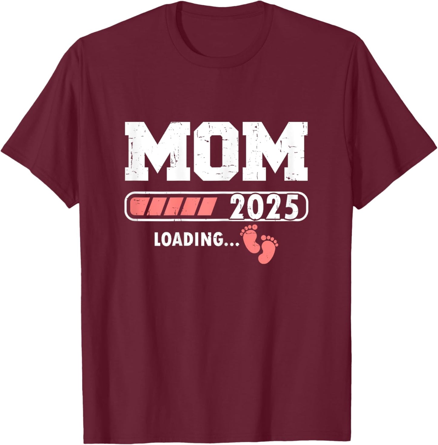 Mom 2025 Loading for Girl Baby Pregnancy Announcement T-Shirt - T-Shirt | Maroon