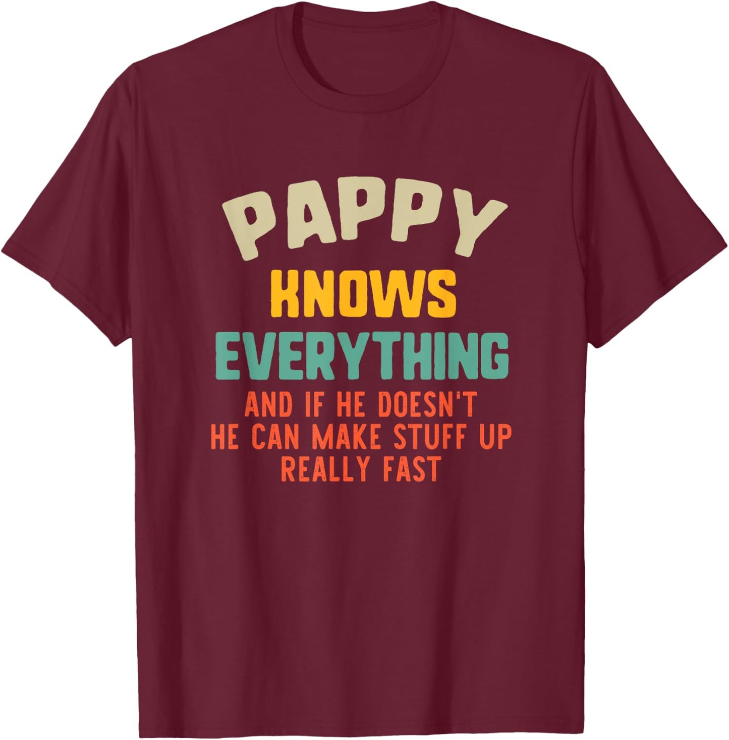 Pappy Knows Everything Vintage Grandpa Funny T-Shirt - T-Shirt | Maroon