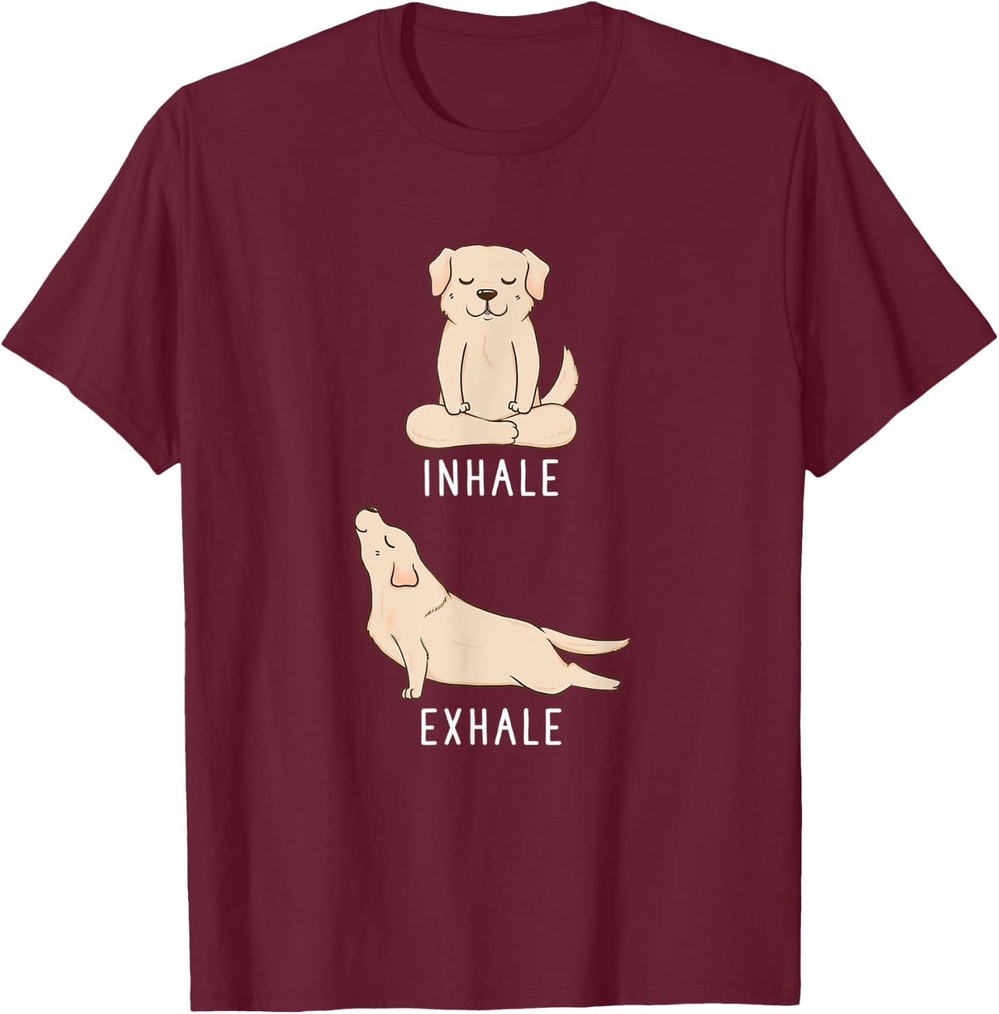 Inhale Exhale Labrador Retriever Funny Yellow Lab Dog Yoga Women Kids T-Shirt - T-Shirt | Maroon
