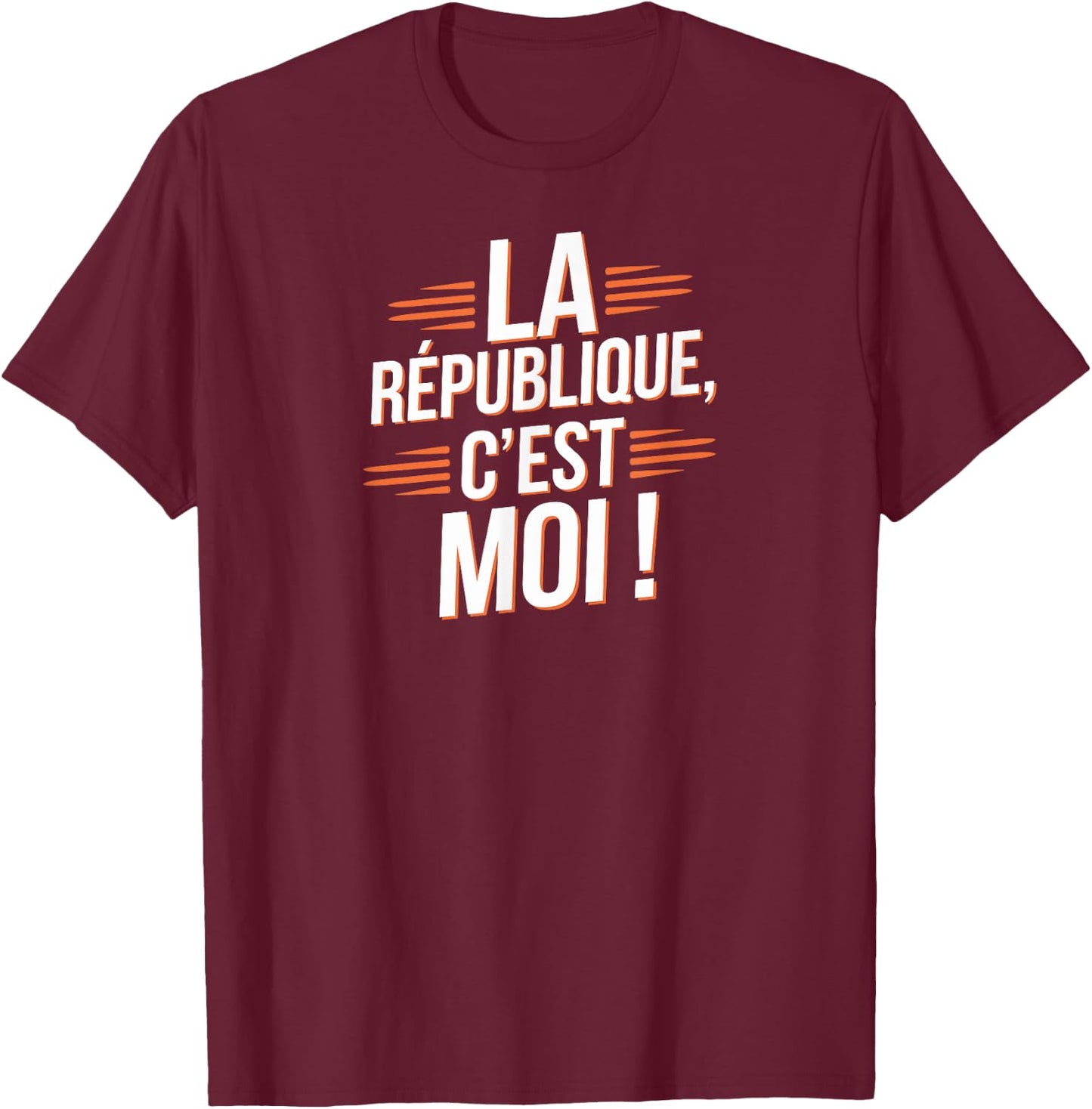 La République c'est moi , Black, S T-Shirt - T-Shirt | Maroon