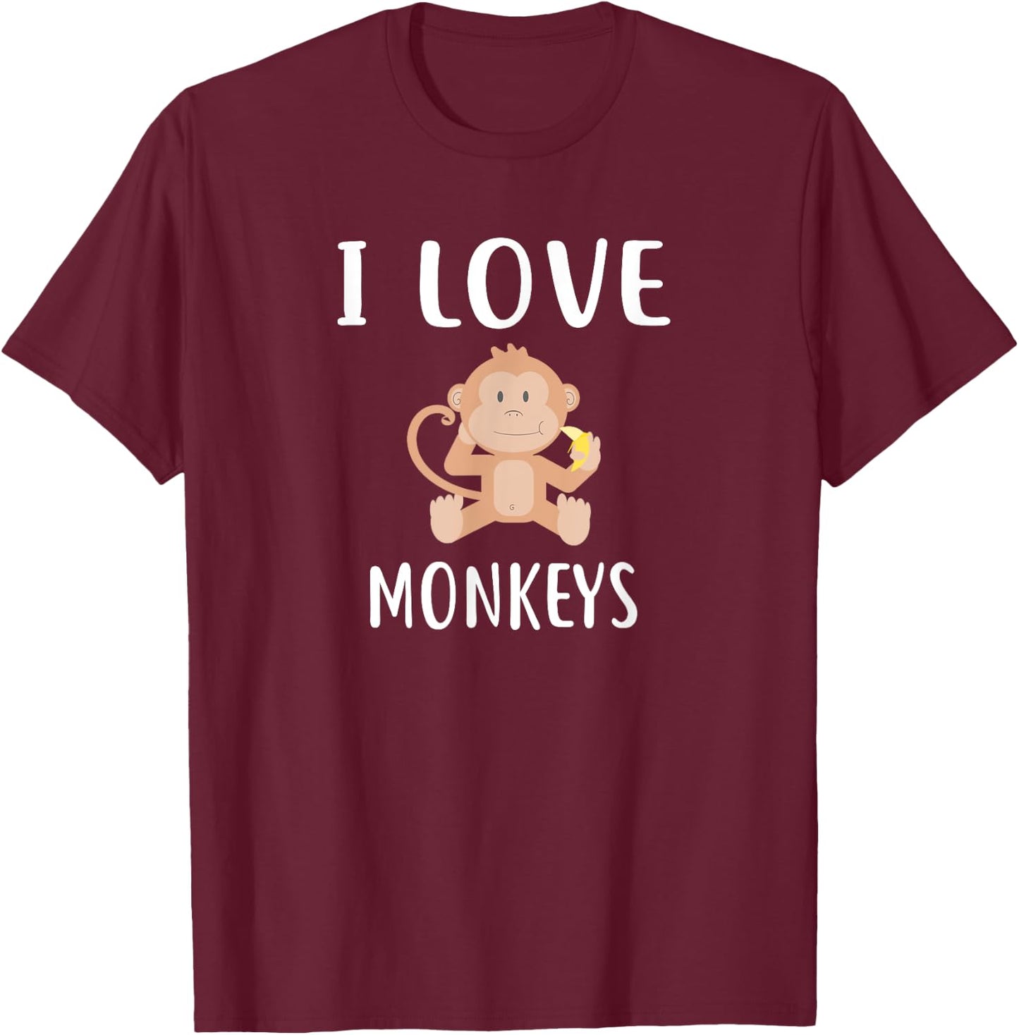 I Love MONKEYS Funny MONKEY T-Shirt - T-Shirt | Maroon