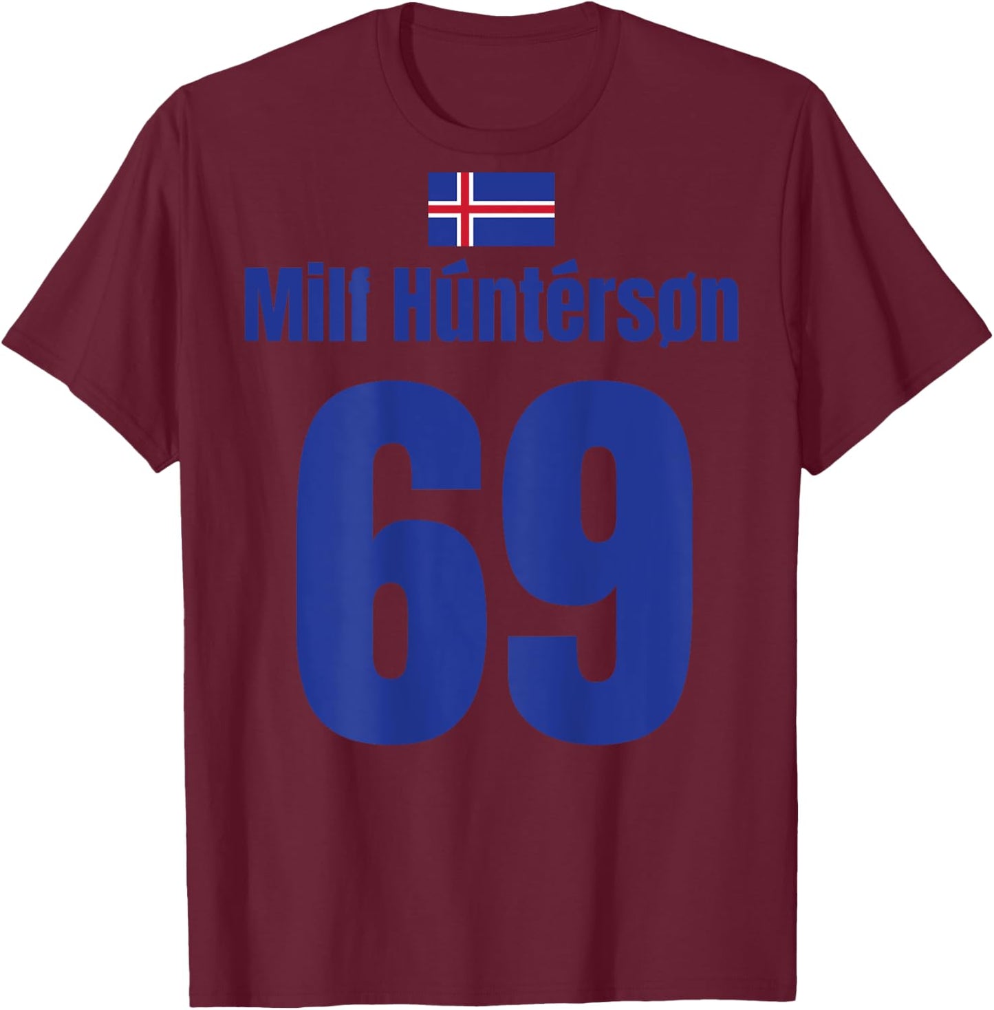 Island Sauf Trikot 69, Mallorca Sauf Trikot, Milf Hunterson T-Shirt - T-Shirt | Maroon
