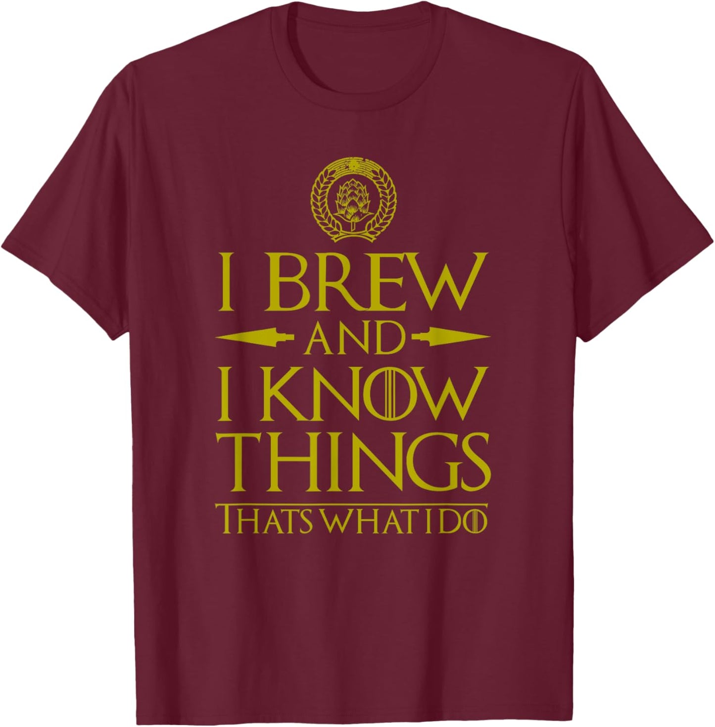 I Brew and I Know Things Funny Home Brewing Beer T-Shirt - T-Shirt | Maroon