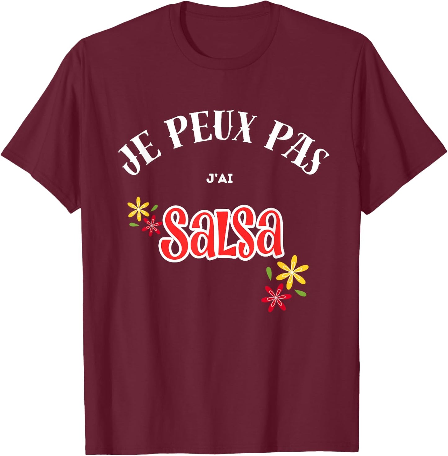 I can't, I salsa , Black, S T-Shirt - T-Shirt | Maroon