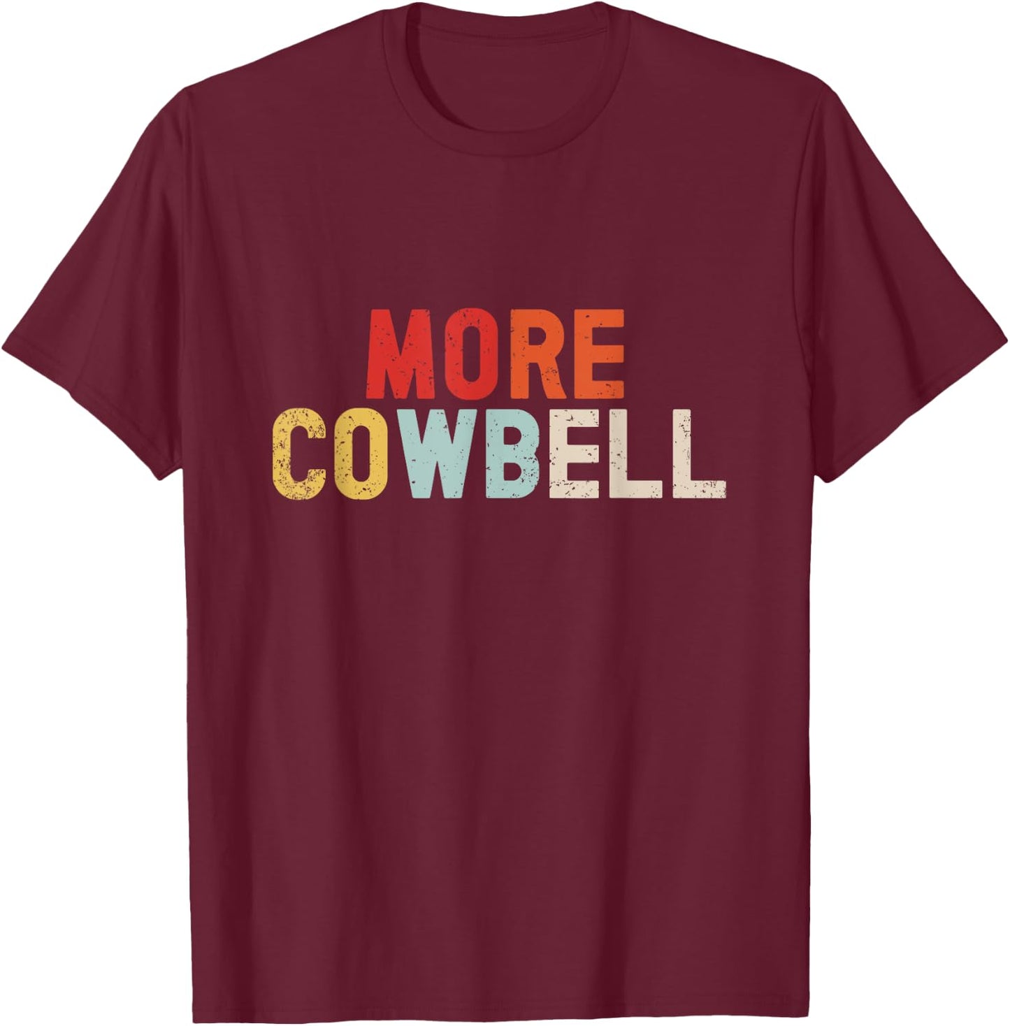 Cow Bell More Cowbell Vintage Funny Drummer Cowbell Funny T-Shirt - T-Shirt | Maroon