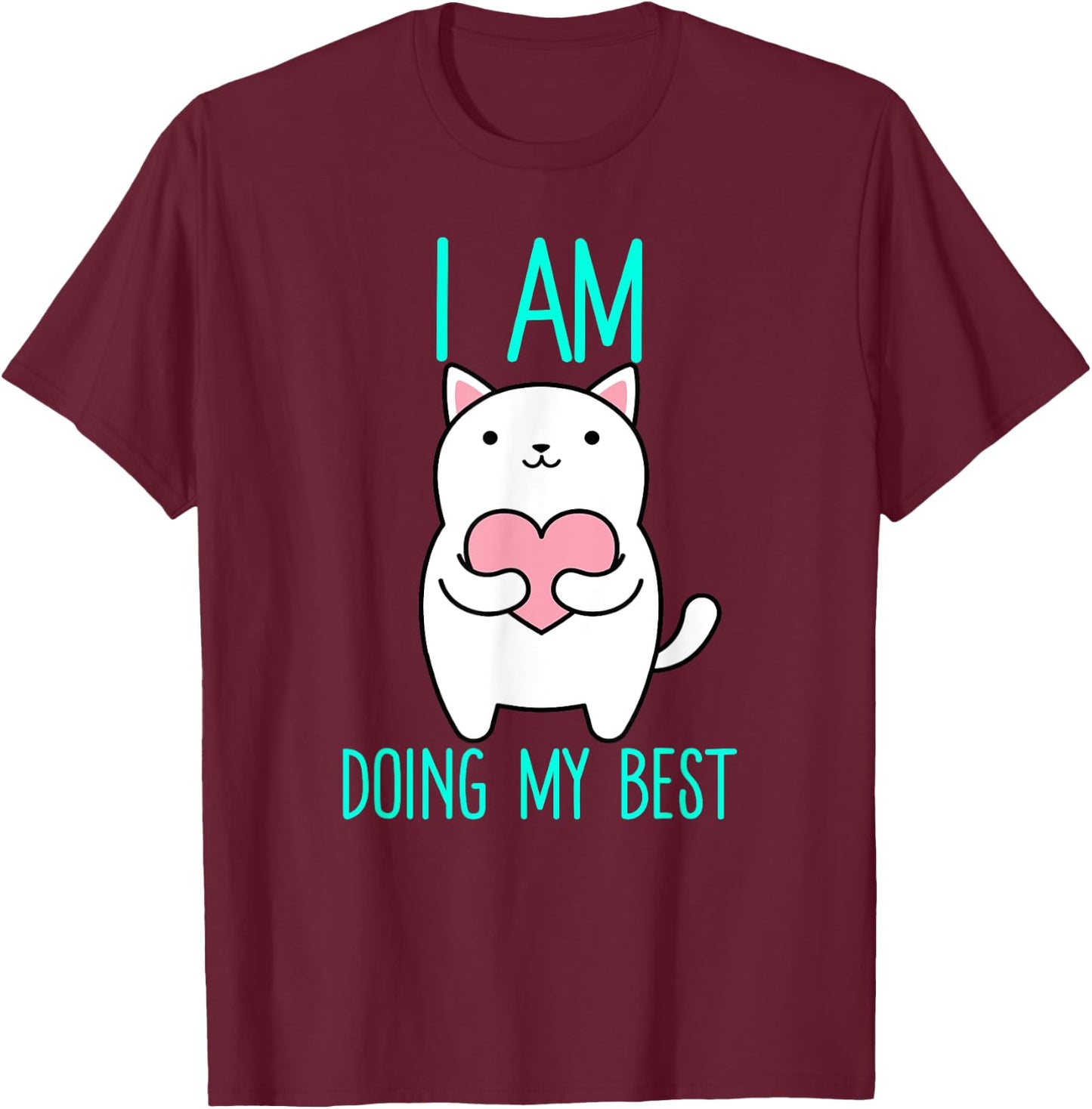 I'm Doing My Best - Cute Kawaii Heart Cat T-Shirt - T-Shirt | Maroon