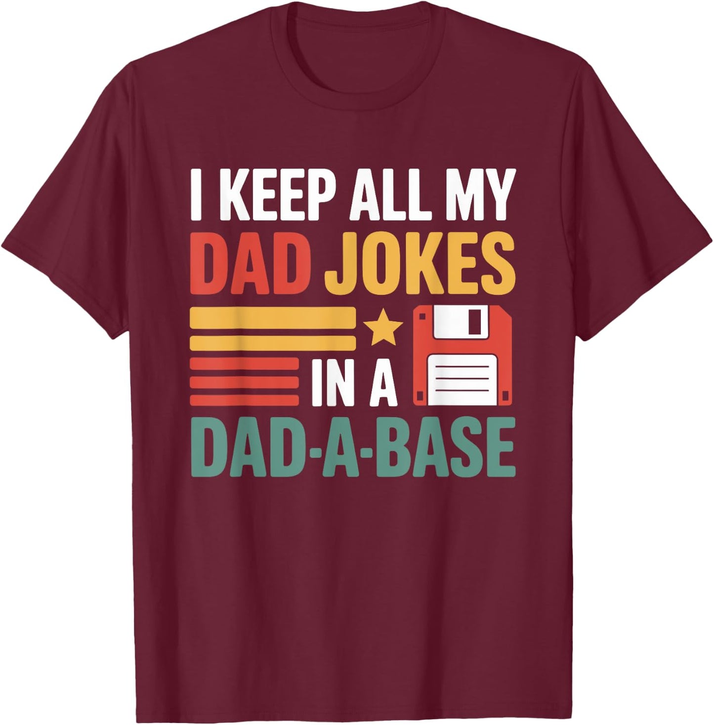 Dad Jokes Database Funny Geek Floppy Disk Humor T-Shirt - T-Shirt | Maroon