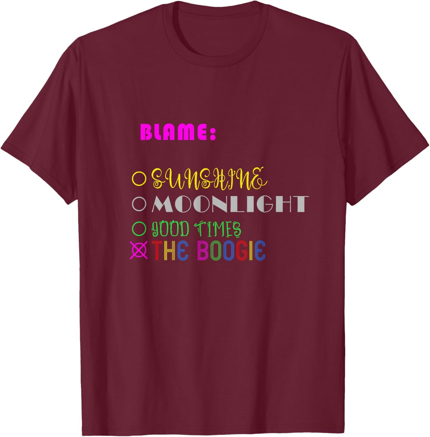 Dont Blame It On The Sunshine Men Women Girls Kids T-Shirt - T-Shirt | Maroon