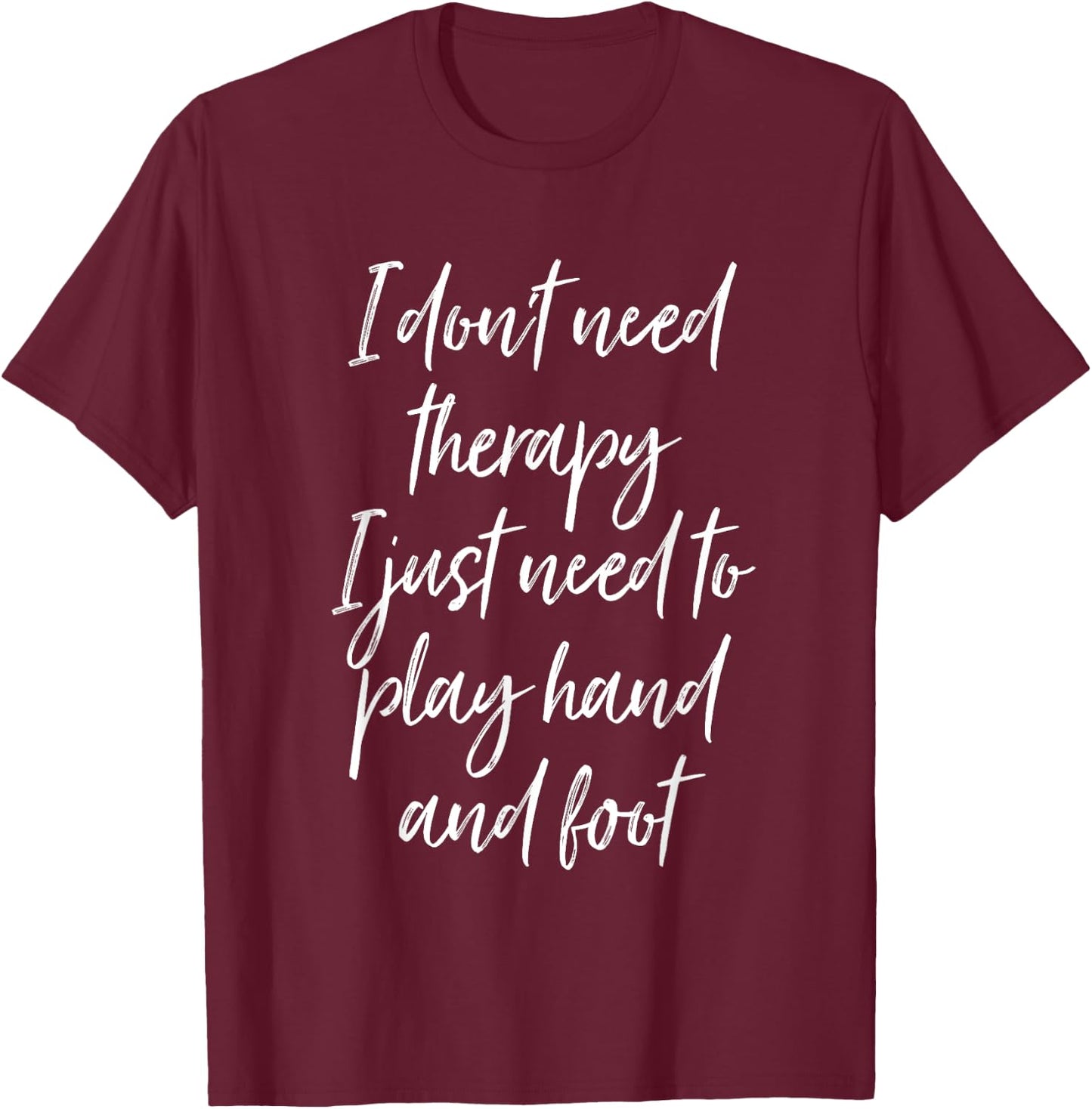 Funny Hand and Foot Players Quote Sarcastic Card Game T-Shirt - T-Shirt | Maroon
