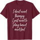 Funny Hand and Foot Players Quote Sarcastic Card Game T-Shirt - T-Shirt | Maroon