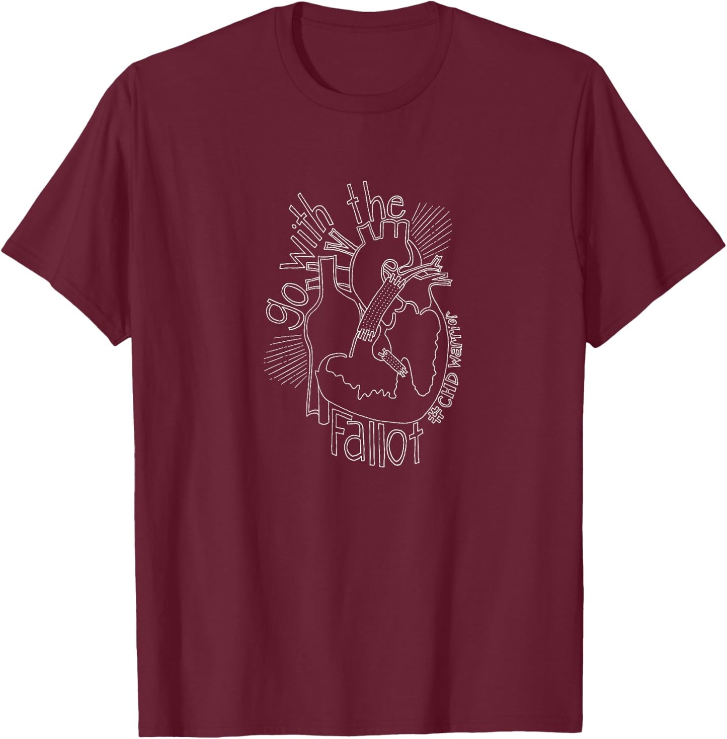 CHD Awareness - TOF - Heart Shirt - Go with the Fallot T-Shirt - T-Shirt | Maroon