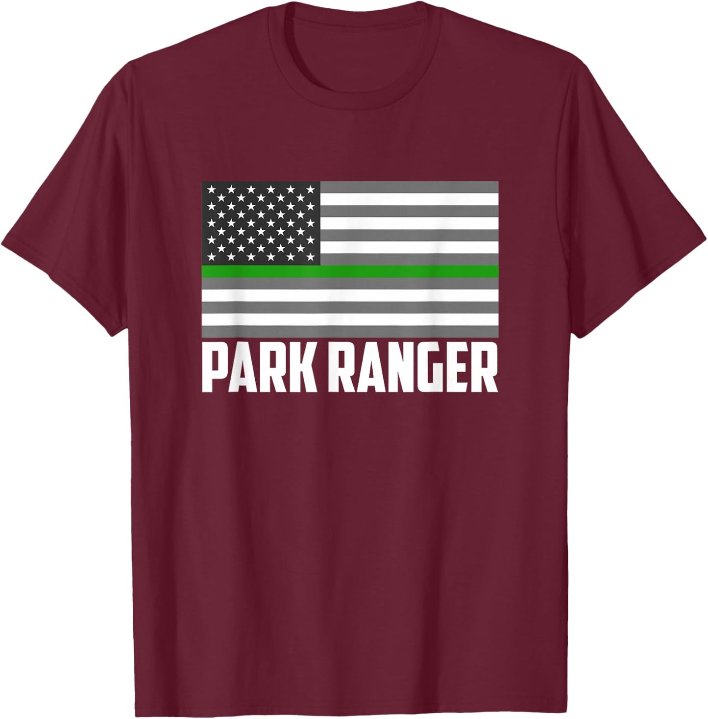 Park Ranger Green Line American Flag Wildlife Game Warden T-Shirt - T-Shirt | Maroon