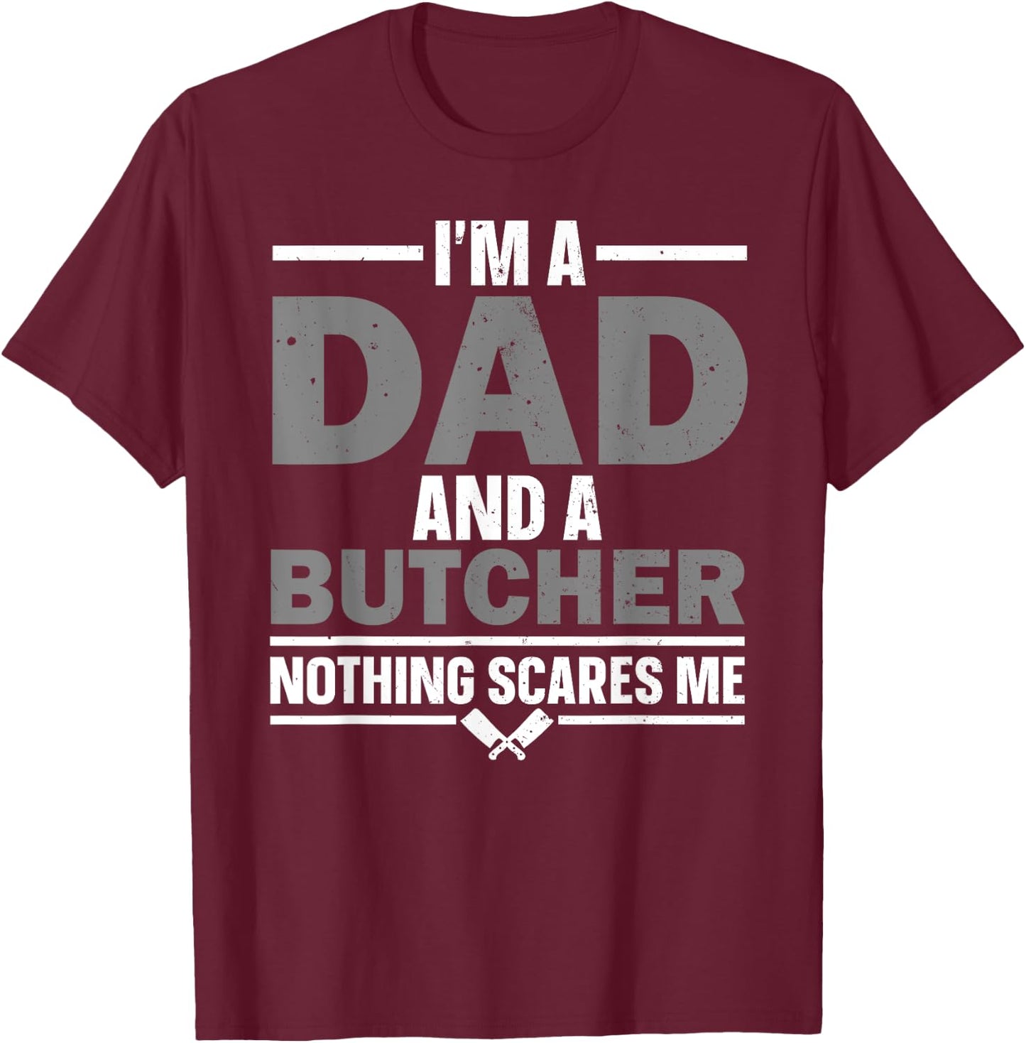 Funny Butcher Art Dad Meat Cutter Butchery Butcher T-Shirt - T-Shirt | Maroon