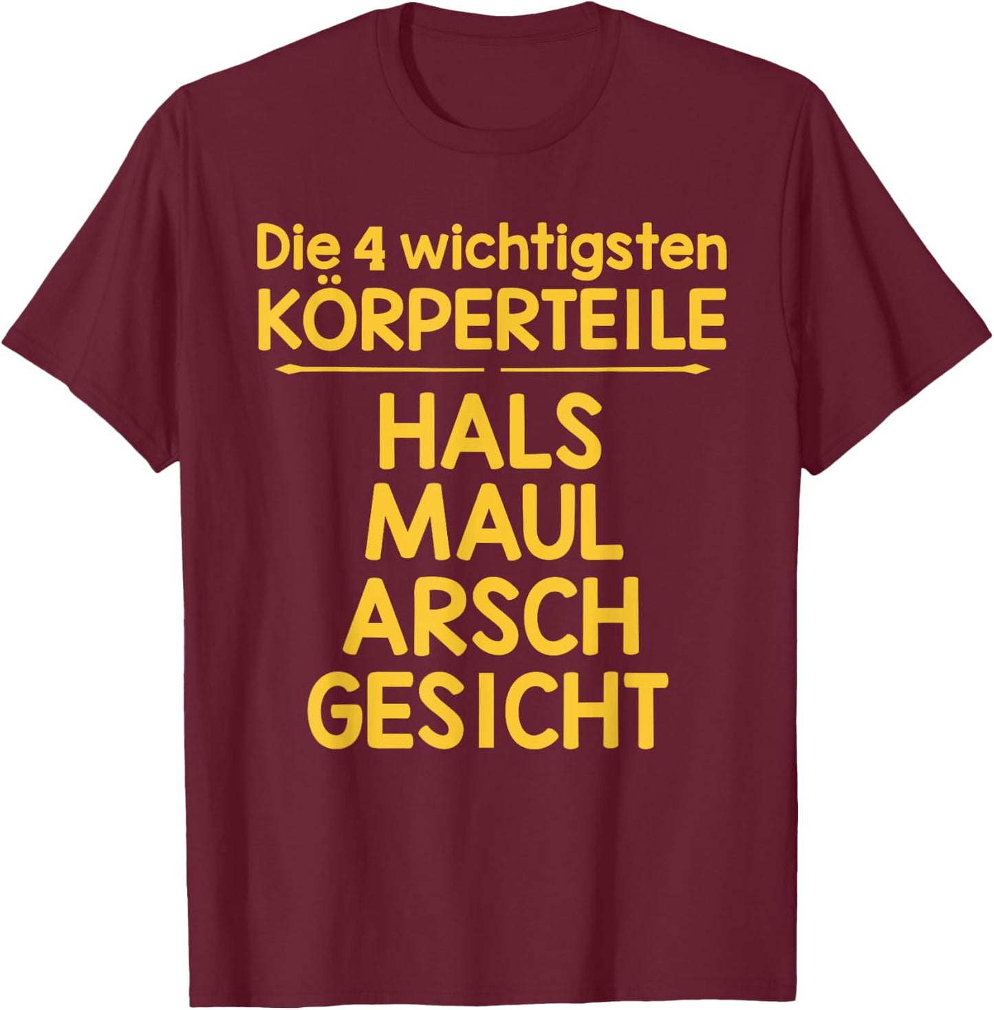 Die 4 wichtigsten Körperteile T-Shirt - T-Shirt | Maroon