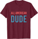 Kids ALL AMERICAN DUDE T-Shirt - T-Shirt | Maroon