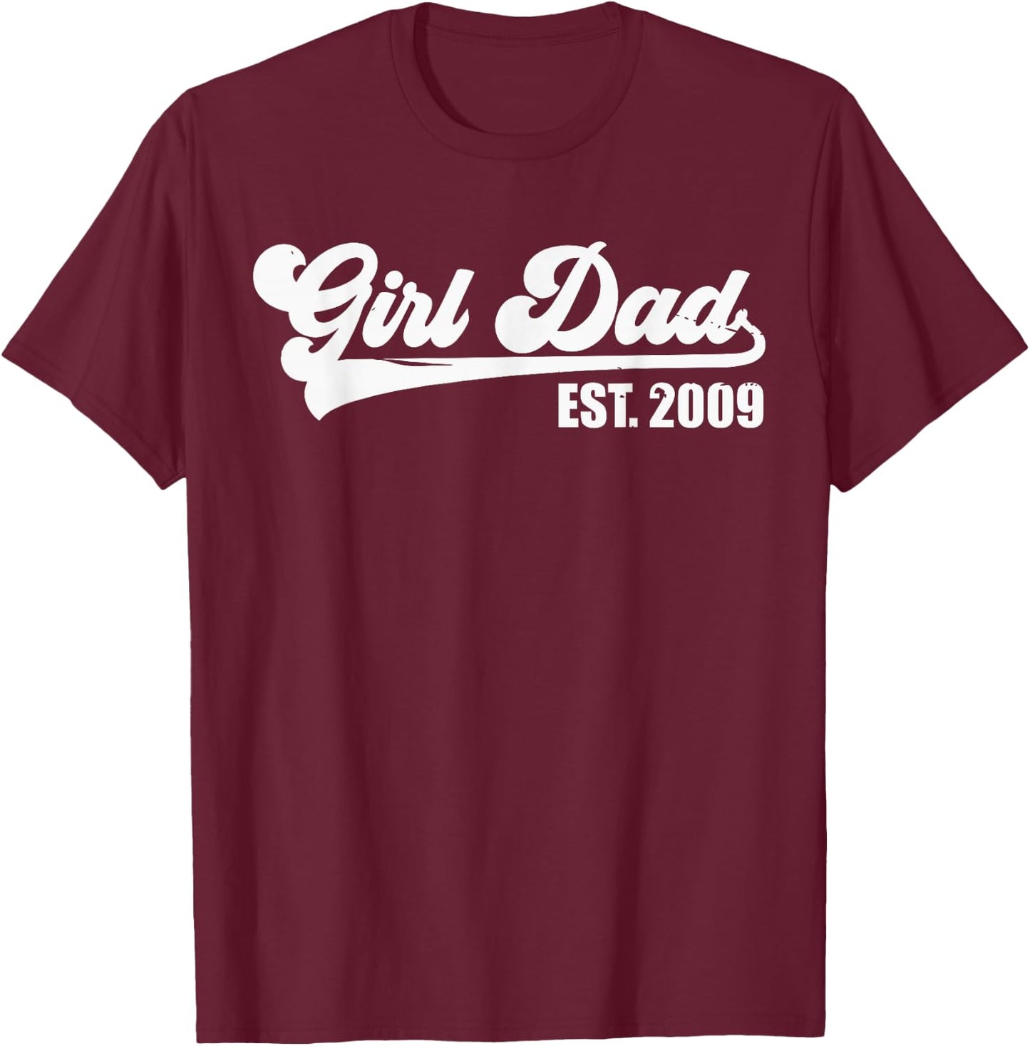Girl Dad Est 2009 Retro Proud Vintage Father of Daughters T-Shirt - T-Shirt | Maroon