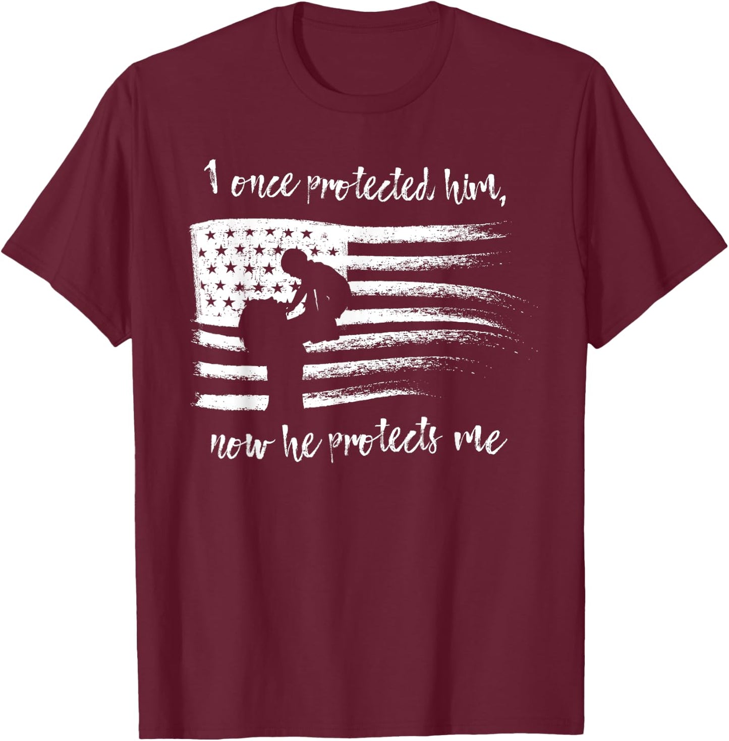 I Once Protected Him Now He Protects Me Military Mom Shirt T-Shirt - T-Shirt | Maroon