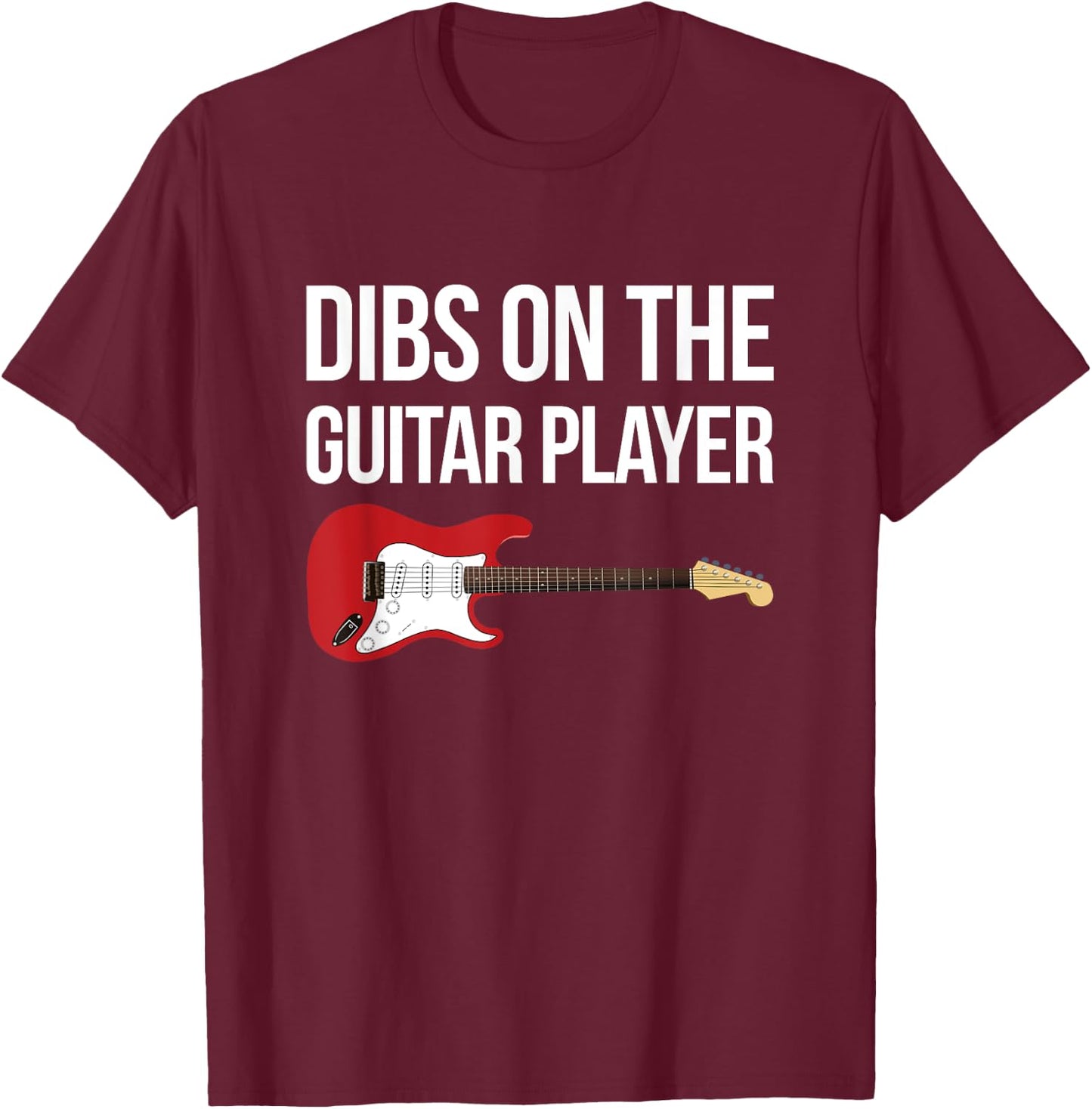 Funny Gift Guitarist Wife Dibs on the Guitar Player T-Shirt - T-Shirt | Maroon