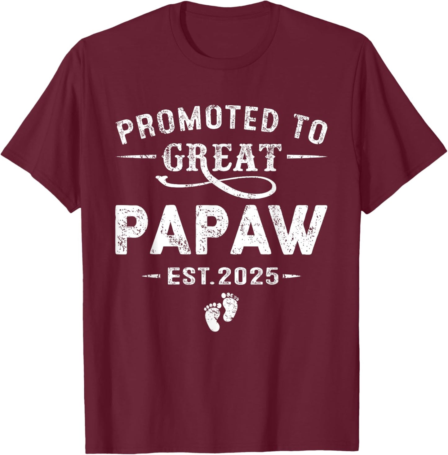 Promoted To Great Papaw Est 2025 Pregnancy Announcement T-Shirt - T-Shirt | Maroon