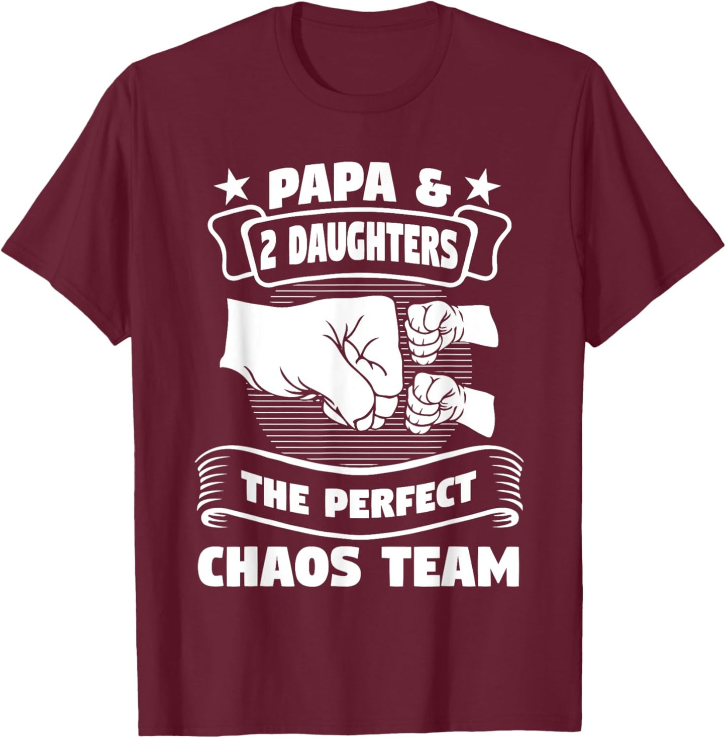 Dad and 2 daughters, the perfect grandfather of the team of chaos , Black, S T-Shirt - T-Shirt | Maroon