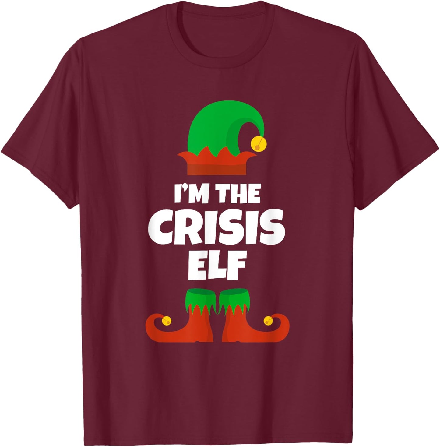 I'm The Crisis Elf Family Pajama Christmas Funny Mid-Life T-Shirt - T-Shirt | Maroon