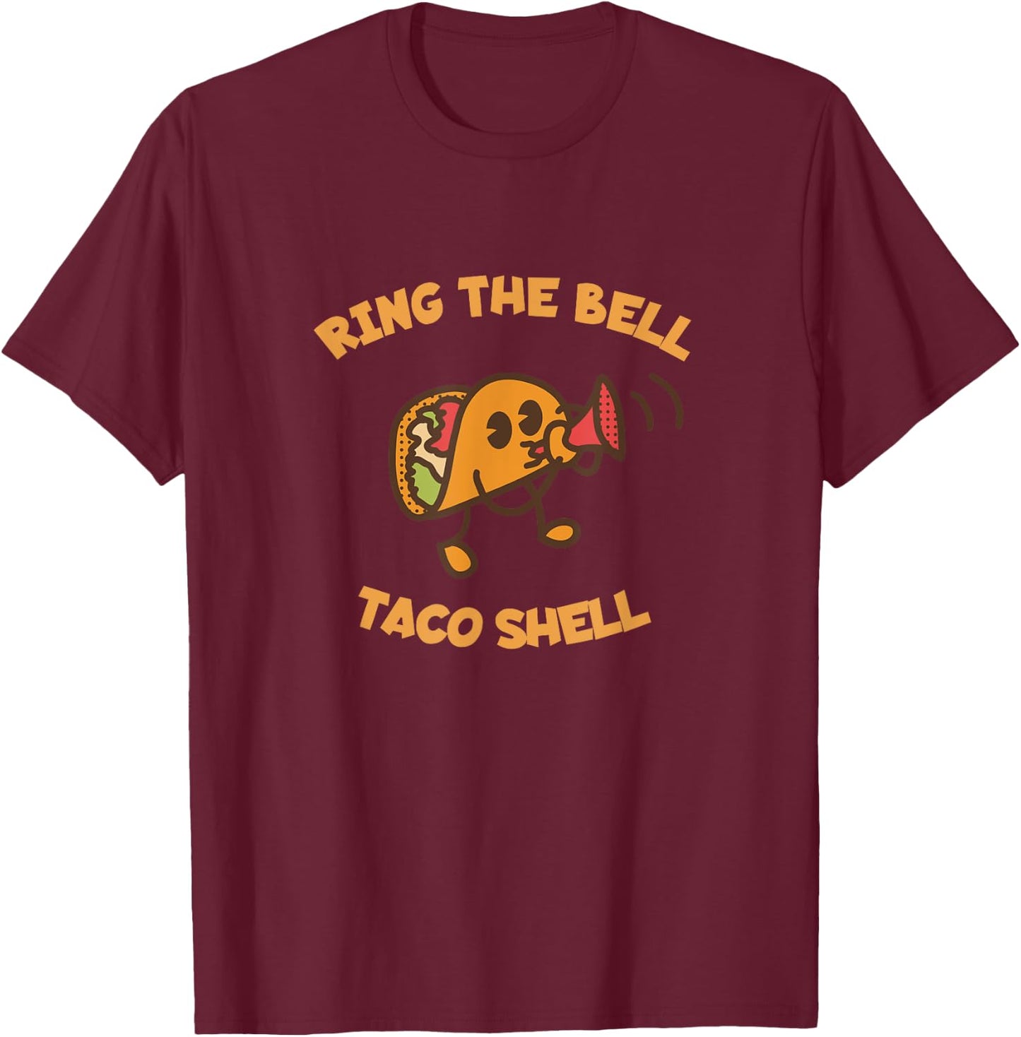 Ring The Bell Taco Shell for Taco Lover and Maker T-Shirt - T-Shirt | Maroon