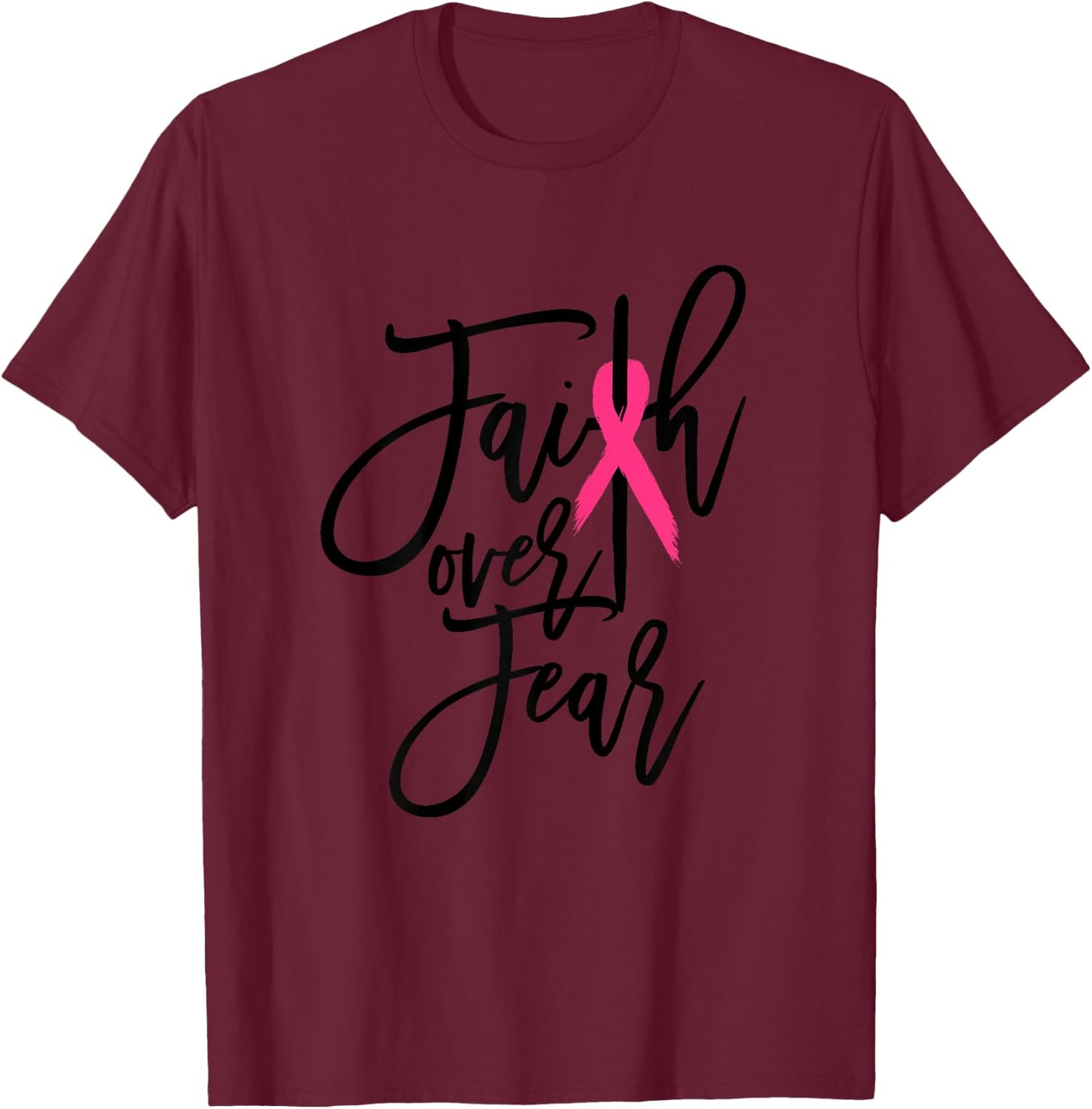 Faith Over Fear Cross Breast Cancer Awareness Christian T-Shirt - T-Shirt | Maroon