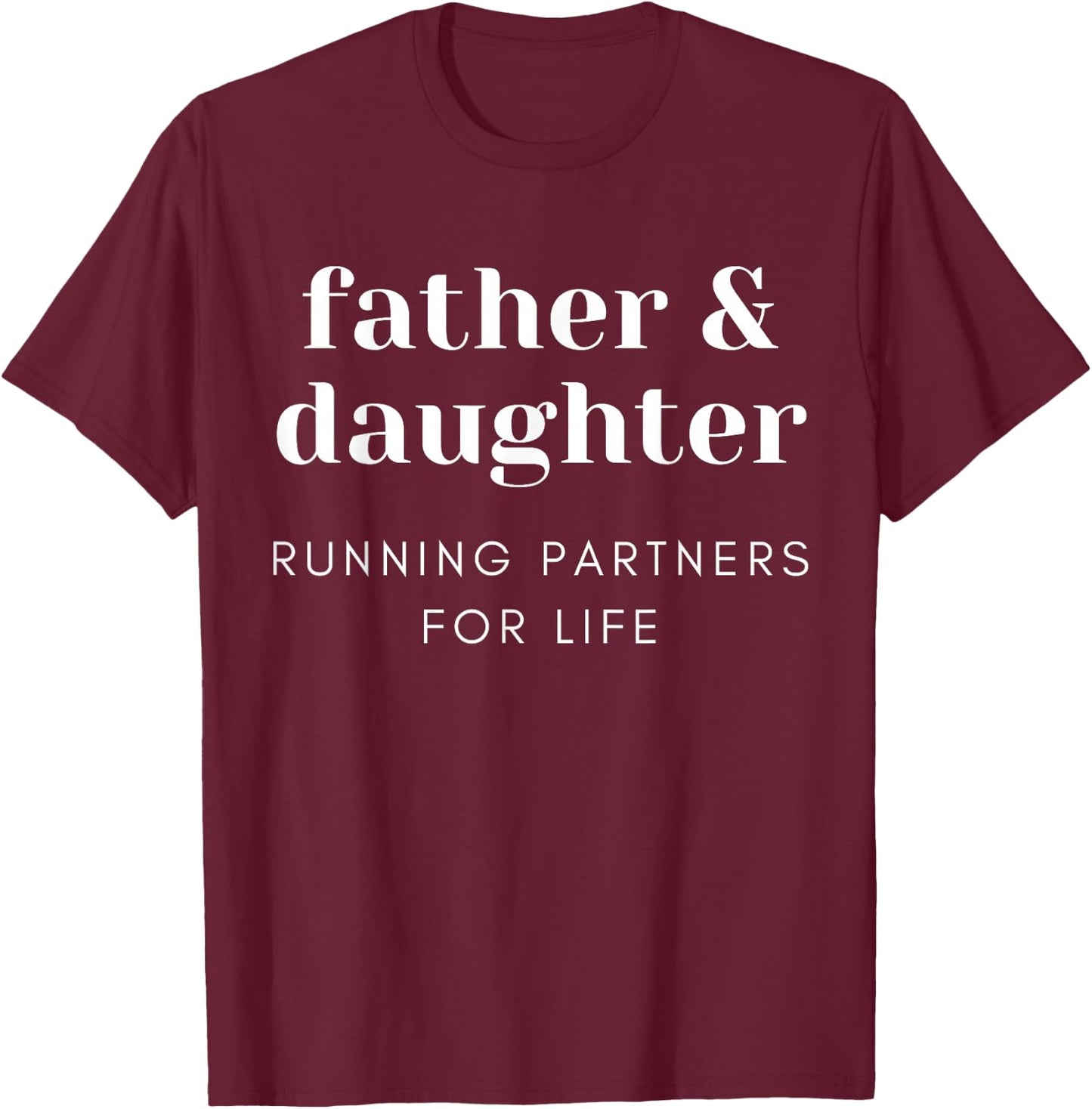 Father daughter running partners for life funny Gift men T-Shirt - T-Shirt | Maroon