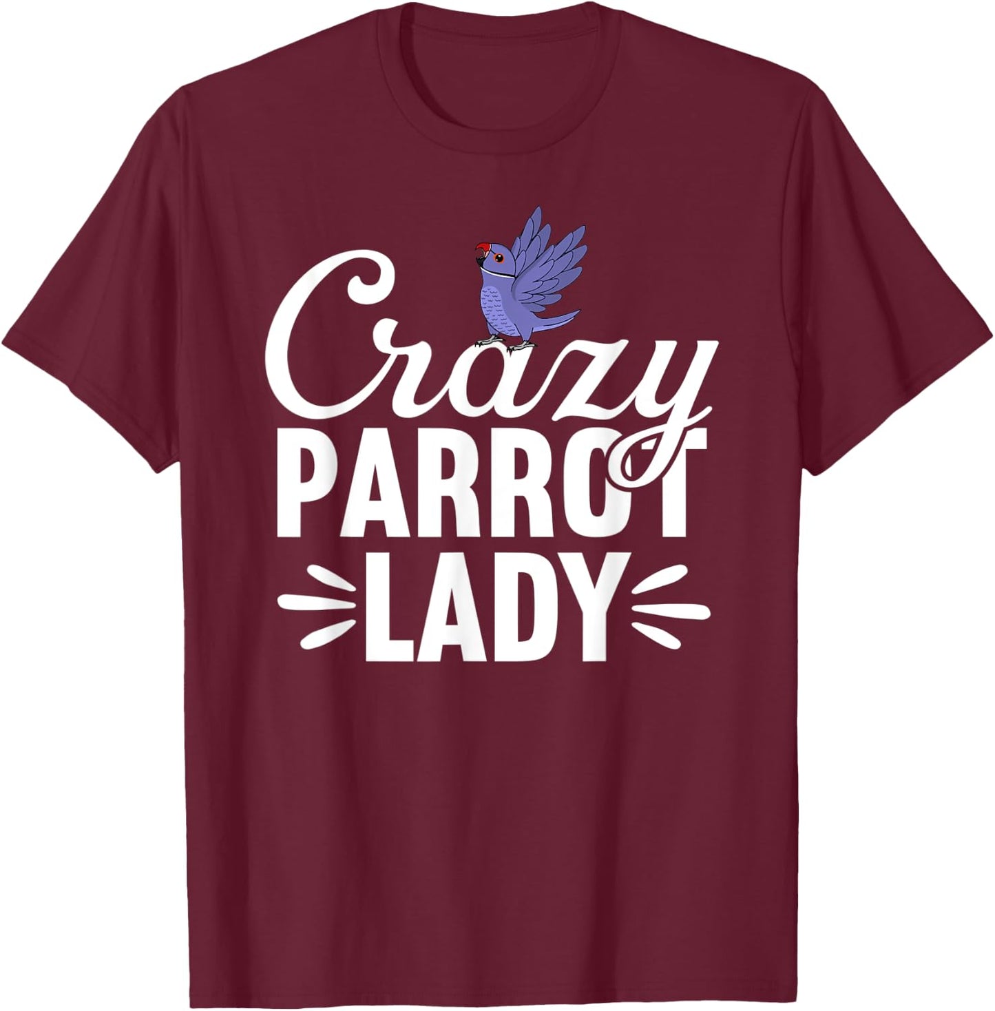 Crazy Parrot Lady | Violet Indian Ringneck T-Shirt - T-Shirt | Maroon
