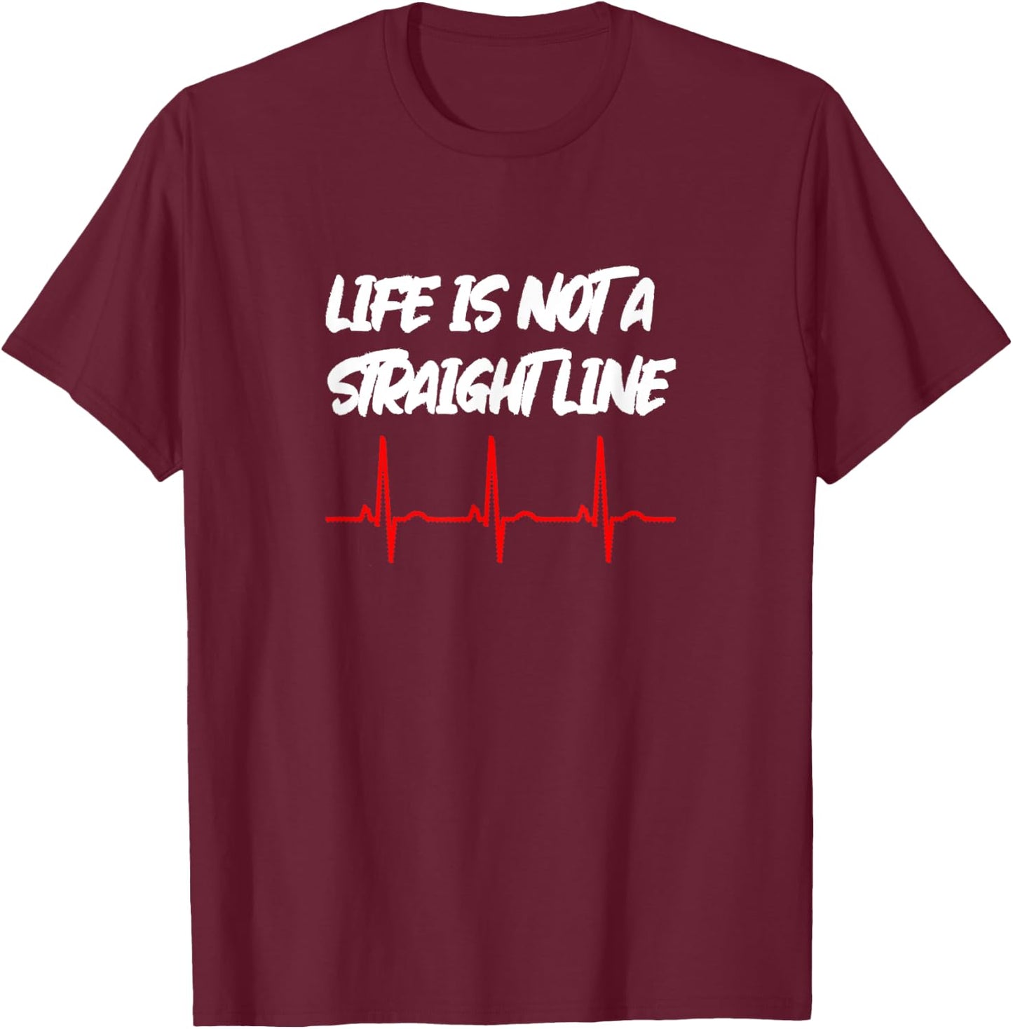 Life Is Not A Straight Line - ECG Edition T-Shirt - T-Shirt | Maroon